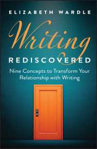 Writing Rediscovered : Nine Concepts to Transform Your Relationship with Writing