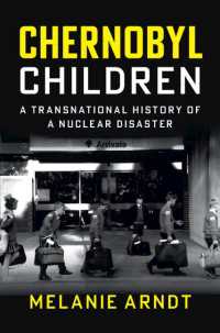 チェルノブイリの子どもたち：越境する原子力災害の歴史<br>Chernobyl Children : A Transnational History of a Nuclear Disaster