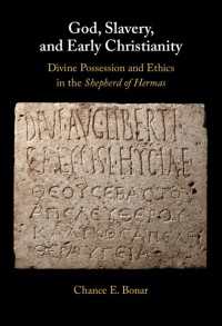 God, Slavery, and Early Christianity : Divine Possession and Ethics in the Shepherd of Hermas