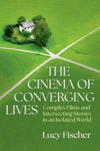 The Cinema of Converging Lives : Complex Films and Intersecting Stories in an Isolated World
