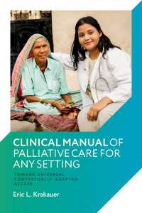 Clinical Manual of Palliative Care for Any Setting : Toward Universal Contextually-Adapted Access