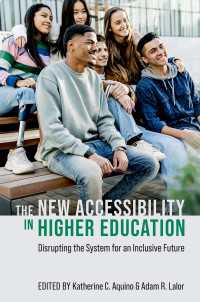 The New Accessibility in Higher Education : Disrupting the System for an Inclusive Future