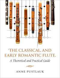 The Classical and Early Romantic Flute : A Theoretical and Practical Guide
