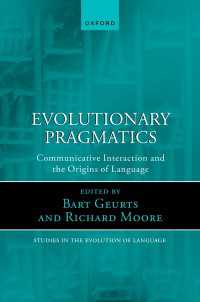 Evolutionary Pragmatics : Communicative Interaction and the Origins of Language