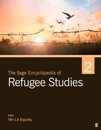 難民研究百科事典（全２巻）<br>The Sage Encyclopedia of Refugee Studies