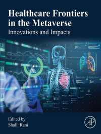 Healthcare Frontiers in the Metaverse : Innovations and Impacts
