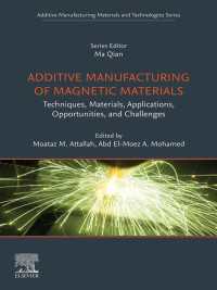 Additive Manufacturing of Magnetic Materials : Techniques, Materials, Applications, Opportunities and Challenges