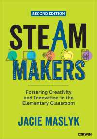 STEAM Makers : Fostering Creativity and Innovation in the Elementary Classroom（Second Edition）