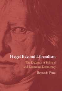 Hegel Beyond Liberalism : The Dialectic of Political and Economic Democracy