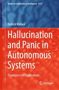 Hallucination and Panic in Autonomous Systems : Paradigms and Applications