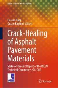 Crack-Healing of Asphalt Pavement Materials : State-of-the-Art Report of the RILEM Technical Committee 278-CHA