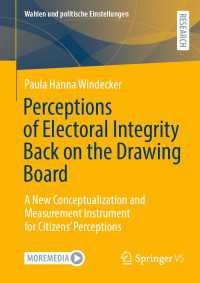 Perceptions of Electoral Integrity Back on the Drawing Board : A New Conceptualization and Measurement Instrument for Citizens’ Perceptions
