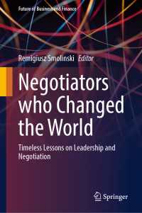 世界を変えた交渉の達人たち<br>Negotiators who Changed the World : Timeless Lessons on Leadership and Negotiation