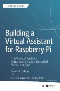 Building a Virtual Assistant for Raspberry Pi〈Second Edition〉 : The Practical Guide for Constructing a Voice-Controlled Virtual Assistant（2）
