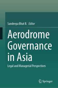 Aerodrome Governance in Asia : Legal and Managerial Perspectives