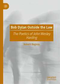 Bob Dylan Outside the Law : The Poetics of John Wesley Harding