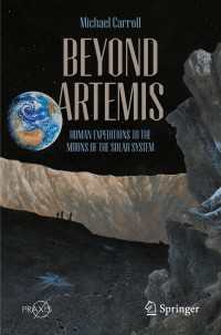 Beyond Artemis : Human Expeditions to the Moons of the Solar System
