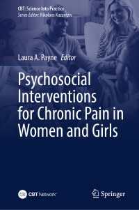 女性・少女の慢性的苦痛への心理社会的介入<br>Psychosocial Interventions for Chronic Pain in Women and Girls
