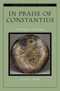 In Praise of Constantius : Greek Panegyric in Late Antiquity