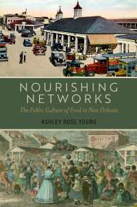 Nourishing Networks : The Public Culture of Food in New Orleans