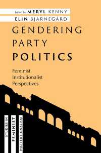 ジェンダーから見る政党政治<br>Gendering Party Politics : Feminist Institutionalist Perspectives