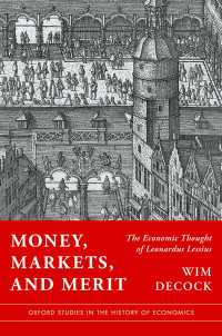 Money, Markets, and Merit : The Economic Thought of Leonardus Lessius