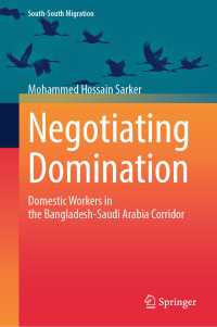 Negotiating Domination : Domestic Workers in the Bangladesh-Saudi Arabia Corridor