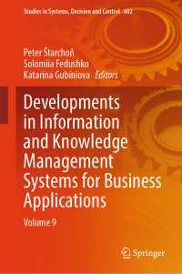 Developments in Information and Knowledge Management Systems for Business Applications : Volume 9