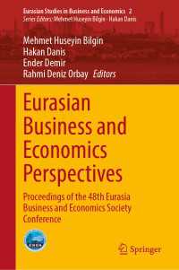 Eurasian Business and Economics Perspectives : Proceedings of the 48th Eurasia Business and Economics Society Conference