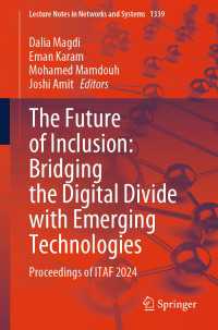 The Future of Inclusion: Bridging the Digital Divide with Emerging Technologies : Proceedings of ITAF 2024