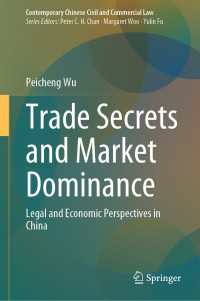 Trade Secrets and Market Dominance : Legal and Economic Perspectives in China