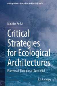 Critical Strategies for Ecological Architectures : Pluriversal-Bioregional-Decolonial