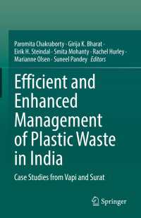 Efficient and Enhanced Management of Plastic Waste in India : Case Studies from Vapi and Surat