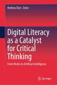 批判的思考の触媒としてのデジタル・リテラシー：メディアから人工知能まで<br>Digital Literacy as a Catalyst for Critical Thinking : From Media to Artificial Intelligence