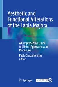 Aesthetic and Functional Alterations of the Labia Majora : A Comprehensive Guide to Clinical Approaches and Procedures