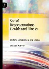 健康と病気の社会的表象：歴史・発展・変化<br>Social Representations, Health and Illness : History, Development and Change