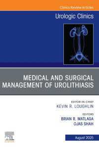 Medical and Surgical Management of Urolithiasis, An Issue of Urologic Clinics of North America : Medical and Surgical Management of Urolithiasis, An Issue of Urologic Clinics of North America, E-Book