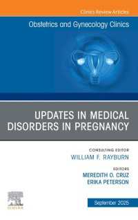 Updates in Medical Disorders in Pregnancy, An Issue of Obstetrics and Gynecology Clinics of North America : Updates in Medical Disorders in Pregnancy, An Issue of Obstetrics and Gynecology Clinics of North America, E-Book