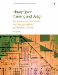 図書館空間の計画と設計<br>Library Space Planning and Design : Best Practices And Case Studies from Special, Academic, and Rare Book Libraries