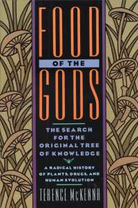 Food of the Gods : The Search for the Original Tree of Knowledge A Radical History of Plants, Drugs, and Human Evolution