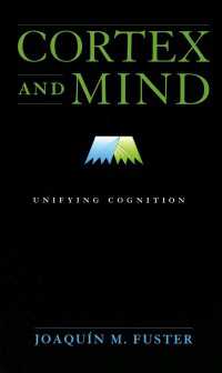 皮質と心：認知の統一<br>Cortex and Mind : Unifying Cognition