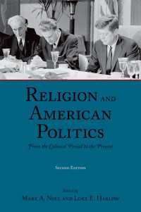 宗教とアメリカ政治：植民地時代から現在まで（第２版）<br>Religion and American Politics : From the Colonial Period to the Present（2）