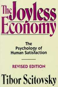 The Joyless Economy : The Psychology of Human Satisfaction