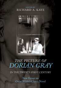 The Picture of Dorian Gray in the Twenty-First Century : New Essays on Oscar Wilde's Classic Novel