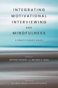 Integrating Motivational Interviewing and Mindfulness : A Practitioner's Guide