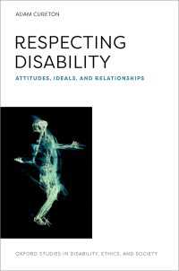 Respecting Disability : Attitudes, Ideals, and Relationships