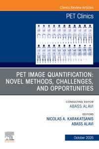 PET Image Quantification: Novel Methods, Challenges, and Opportunities, An Issue of PET Clinics : PET Image Quantification: Novel Methods, Challenges, and Opportunities, An Issue of PET Clinics