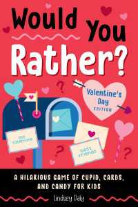 Would You Rather? Valentine's Day Edition : A Hilarious Game of Cupid, Cards, and Candy for Kids