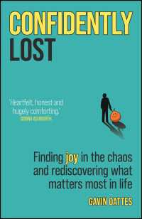 Confidently Lost : Finding Joy in the Chaos and Rediscovering What Matters Most in Life