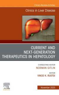 Current and Next Generation Therapeutics in Hepatology, An Issue of Clinics in Liver Disease : Current and Next Generation Therapeutics in Hepatology, An Issue of Clinics in Liver Disease, E-Book